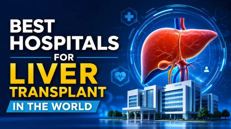 Best Hospitals for Liver Transplant in the World