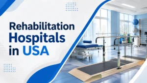 Rehabilitation Hospitals in USA