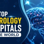 The Top Neurology Hospitals in the World